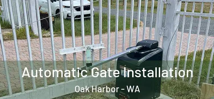  Automatic Gate Installation Oak Harbor - WA
