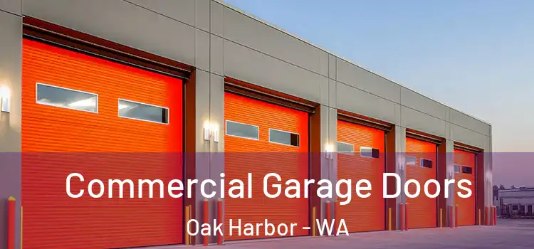  Commercial Garage Doors Oak Harbor - WA