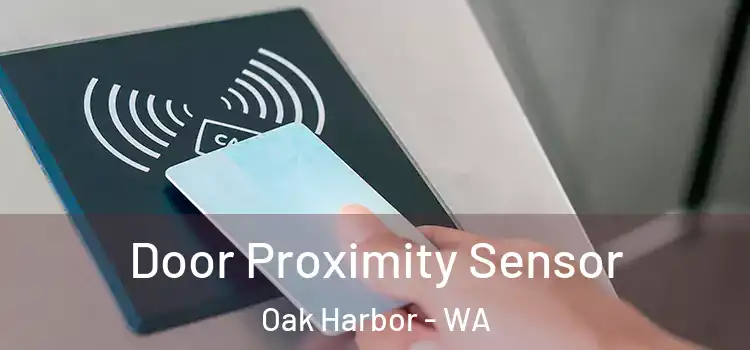 Door Proximity Sensor Oak Harbor - WA