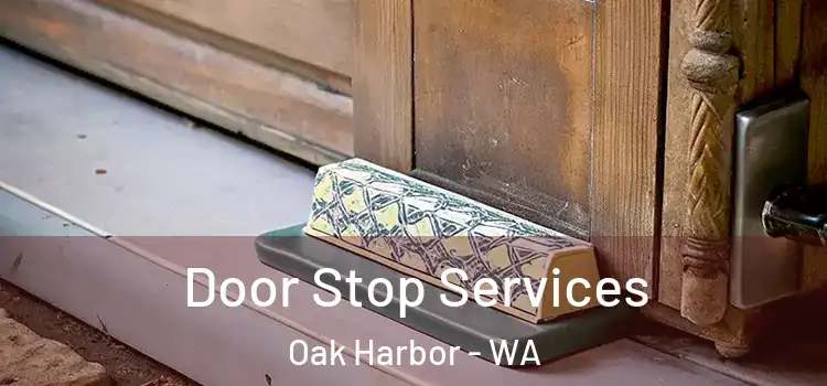 Door Stop Services Oak Harbor - WA