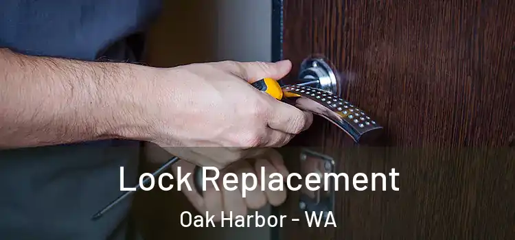  Lock Replacement Oak Harbor - WA